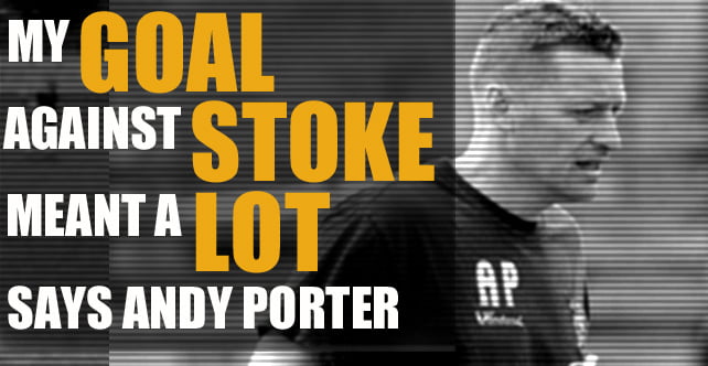 Porter: My goal against Stoke meant a lot