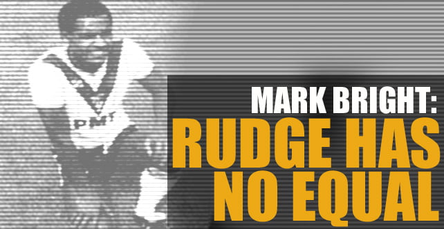 Bright: Rudge has no equal