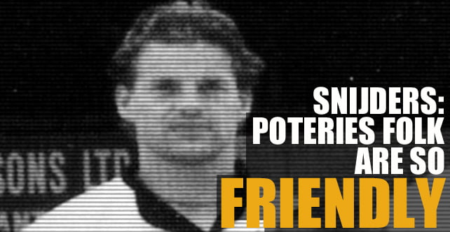 Snijders: Potteries Folk so Friendly