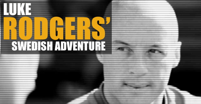 Luke Rodgers’ Swedish adventure