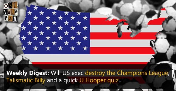 Weekly Digest: U-S-Eh? How to destroy the Champions League…