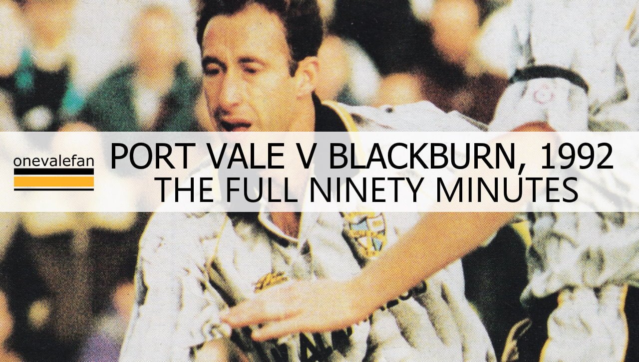 Watch: Port Vale vs Blackburn Rovers 1992 (full 90 mins)