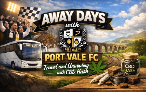 Away Days with Port Vale FC: Travel and Unwinding with CBD Hash